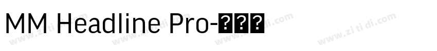 MM Headline Pro字体转换 MM Headline Pro字体转换